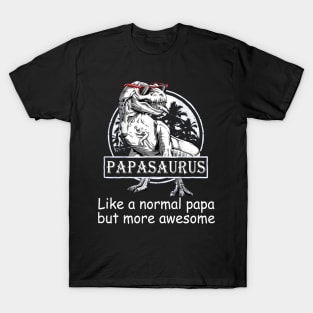 Papasaurus Like A Normal Papa But More Awesome T-Shirt